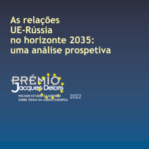As relações EU-Rússia no horizonte 2035: uma análise prospetiva